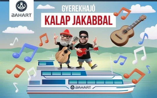 Kalap Jakab koncertek 2026 - Gyerekhajó program a Balatonon