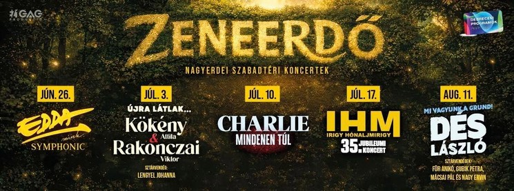ZeneErdő koncertek Debrecen 2026 - Fantasztikus nyári koncertek a Nagyerdei Szabadtéri Színpadon