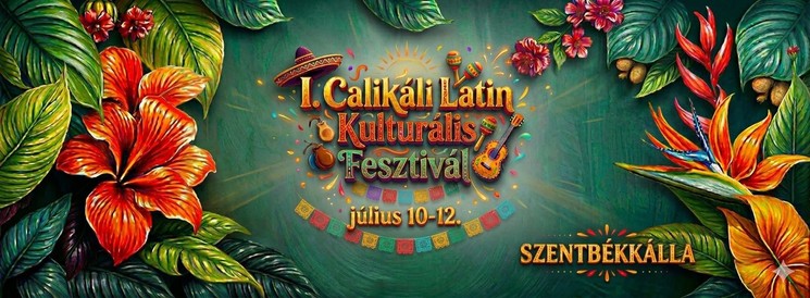 CaliKáli Szentbékkálla 2026 - Latin zenei és kulturális fesztivál