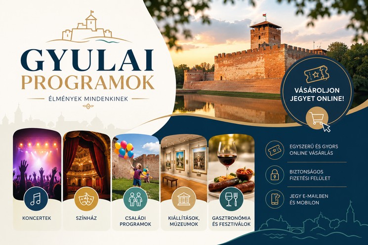 Gyula jegyek 2026 - Programok, rendezvények online jegyvásárlással