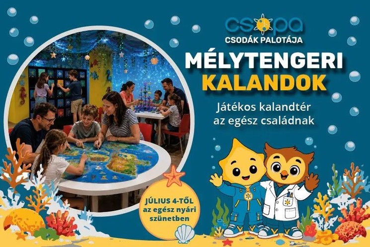 Nyári szünet programok Budapest 2026 - Mélytengeri kalandok - Extra nyári program a Csodák Palotájában