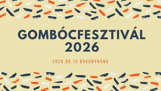 Gombócfesztivál Bakonynána 2026