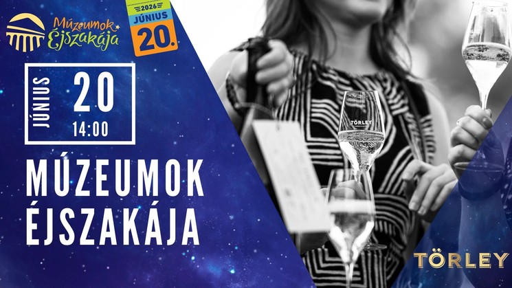 Törley Pezsgőmanufaktúra Múzeumok Éjszakája 2026 Budapest