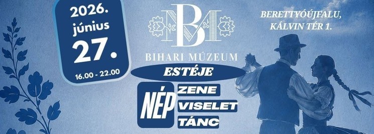 Múzeumok éjszakája Berettyóújfalu 2026 - Bihari Múzeum Estéje