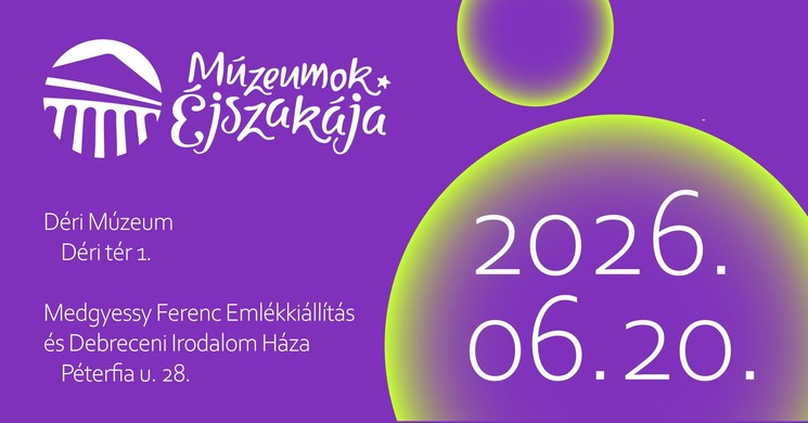 Múzeumok Éjszakája Déri Múzeum 2026 Debrecen