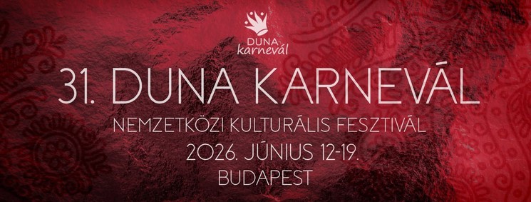 Duna Karnevál Nemzetközi Kulturális Fesztivál Budapest 2026