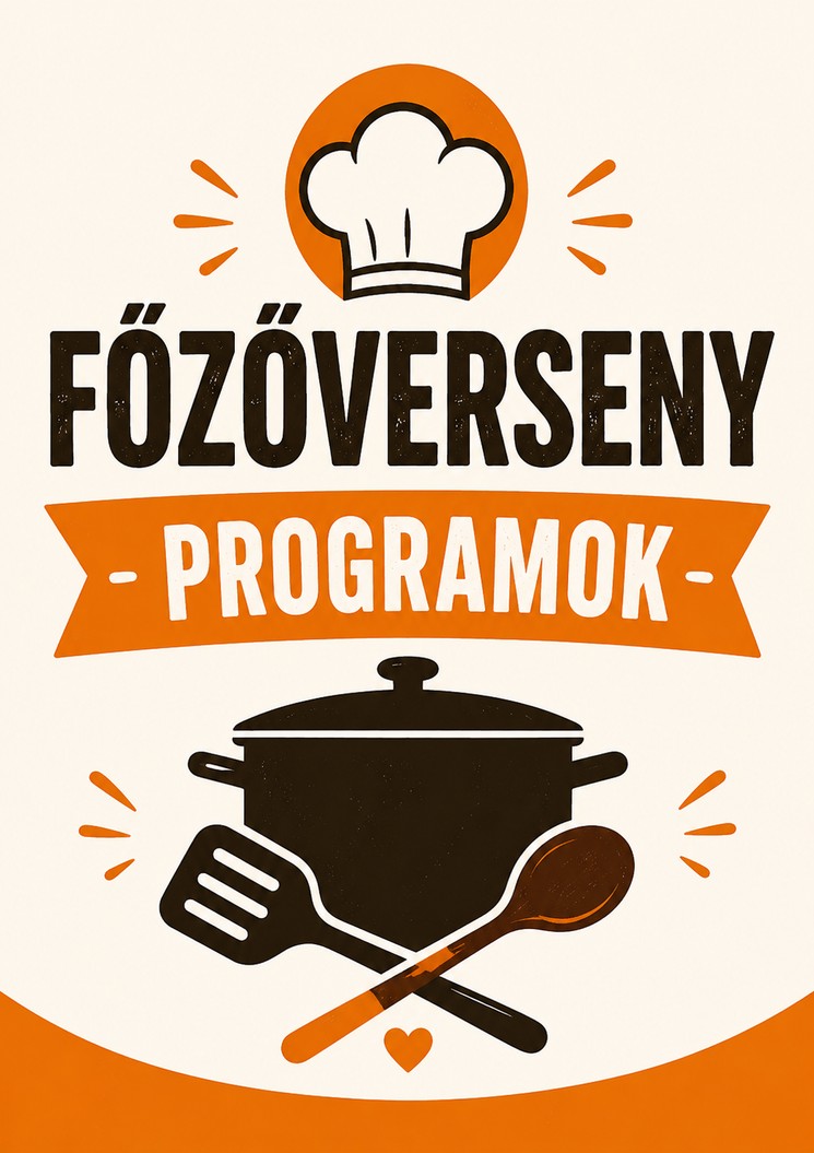 Főzőversenyek 2026 - Gasztronómiai események, rendezvények, programok