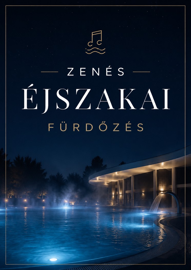 Zenés éjszakai fürdőzés 2026 - Programok és események