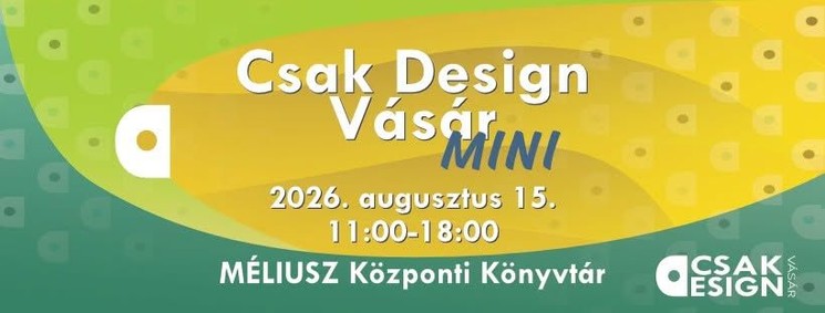 CSAK Design Vásár 2026 Debrecen