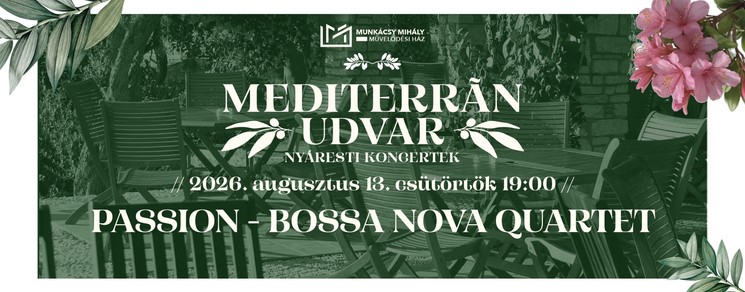 Mediterrán udvar Törökbálint 2026 - Nyáresti koncertek a Művelődési Ház udvarán