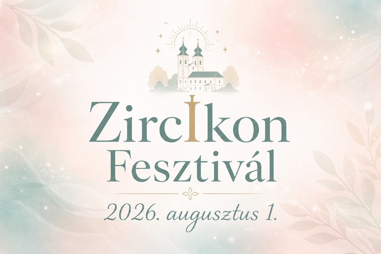 Zircikon Fesztivál 2026 Zirc - Az év legnagyobb bulija a Bakonyban