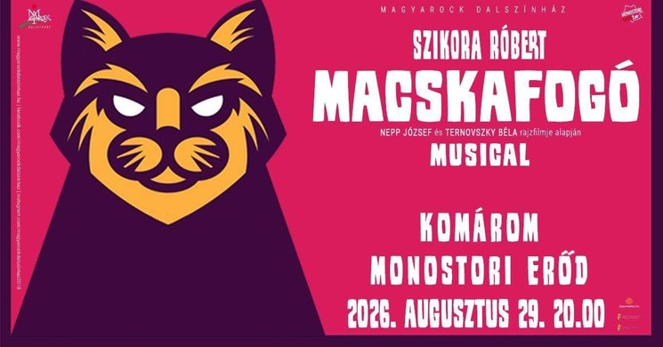 Macskafogó családi musical 2026 - Komárom, Monostori Erőd