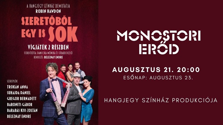 Szeretőből egy is sok vígjáték Komáromban 2026 Monostori Erőd