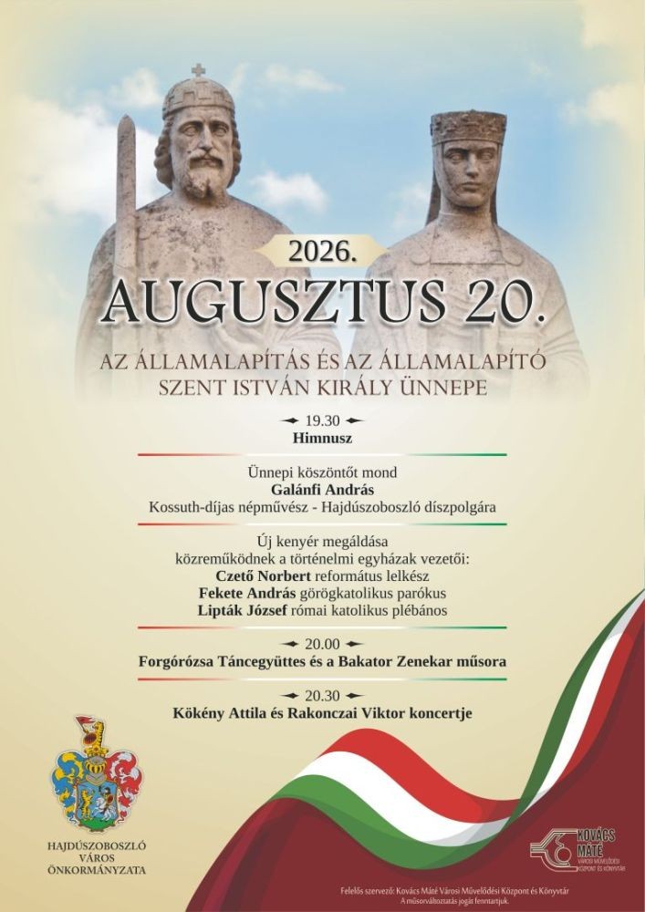 2026. augusztus 20. Hajdúszoboszló - Államalapításunk és az Új Kenyér ünnepe