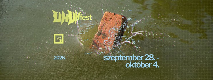 UH Fest Budapest 2026 - Nemzetközi kísérleti zenei fesztivál