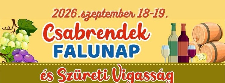 Csabrendek Falunap és Szüreti Vigasság 2026