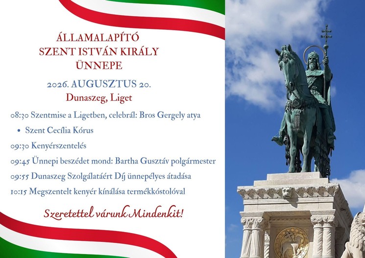 2026. augusztus 20. Dunaszeg - Államalapító Szent István király Ünnepe