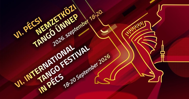 Tangó Ünnep Pécs 2026