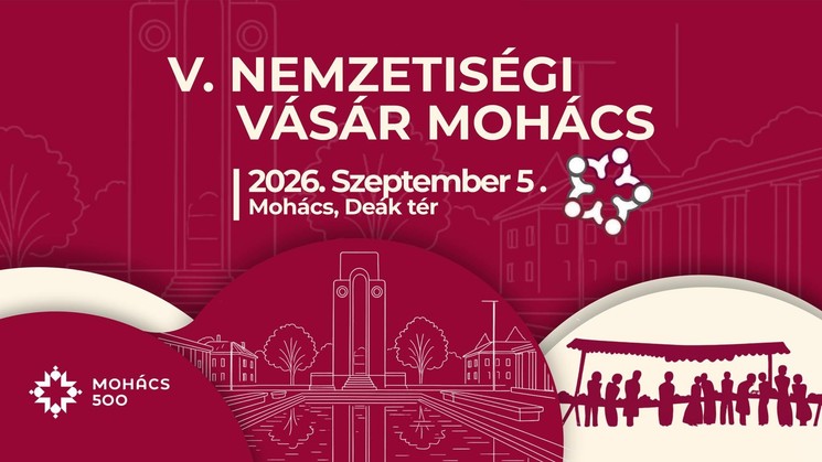 Nemzetiségi Vásár Mohács 2026 - Ízek, illatok, kultúrák találkozása