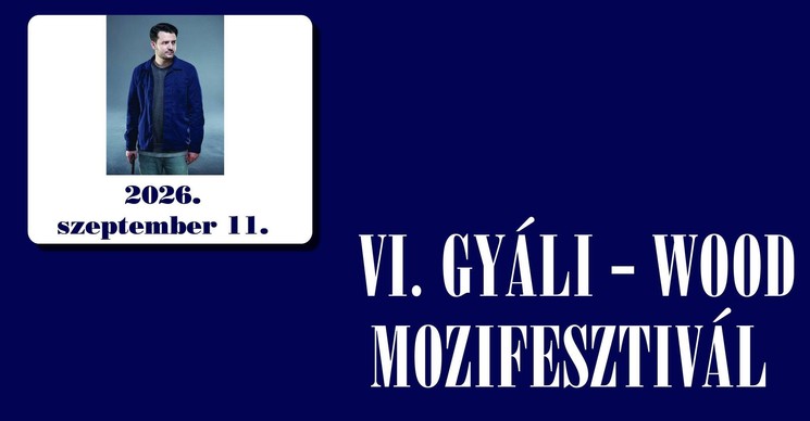Gyáli-Wood Mozifesztivál 2026