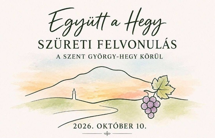 Szüreti Felvonulás Szent György-hegy 2026 - Együtt a Hegy! Hegymagas, Raposka, Kisapáti