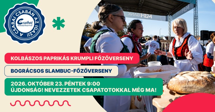Kolbászos Paprikás Krumpli és Bográcsos Slambuc Főzőverseny 2026 – Gasztronómiai program a Csabai Kolbászfesztiválon