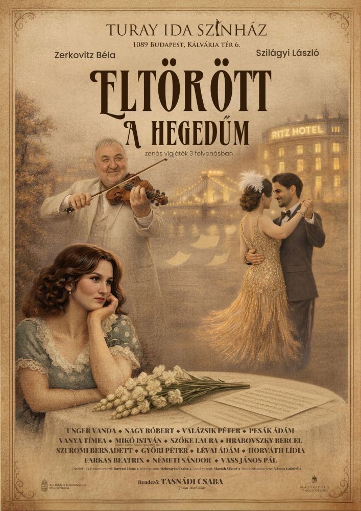 Eltörött a hegedűm - zenés vígjáték 3 felvonásban, a Turay Ida Színház előadása