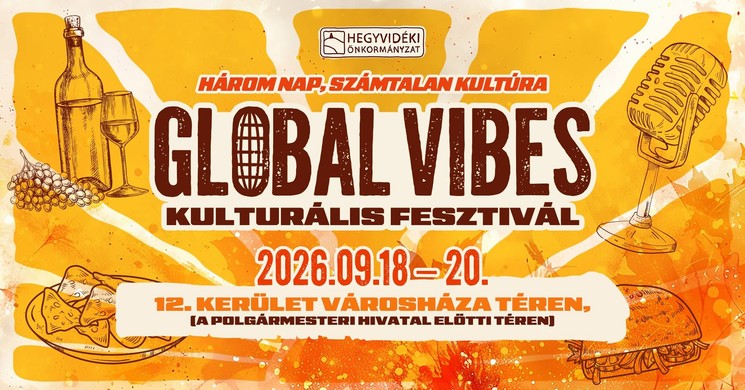 Global Vibes Kulturális Fesztivál 2026 Budapest