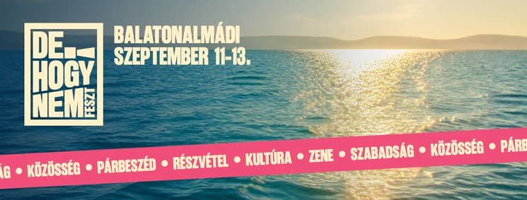 DE!HOGYNEM Feszt 2026 Balatonalmádi
