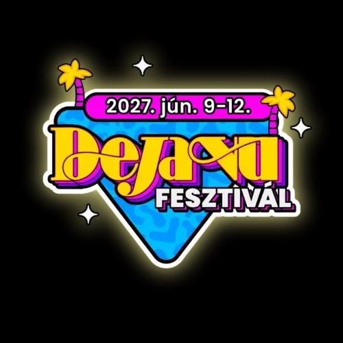Deja Vu Fesztivál 2027 Szeged