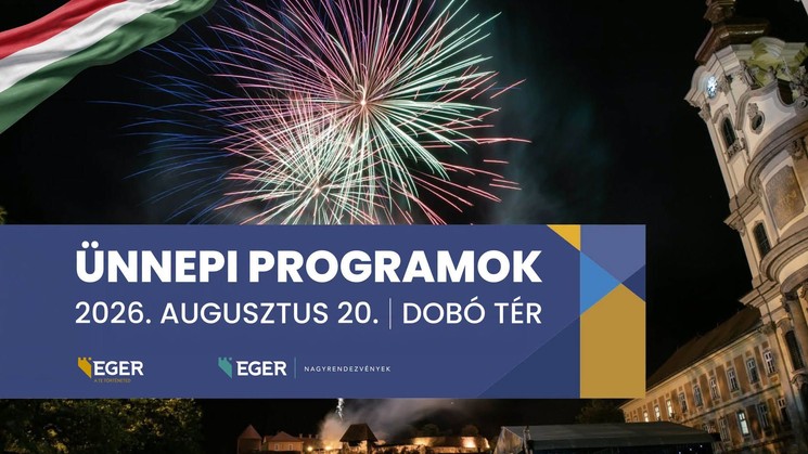 Egri programok 2026 / 2027 – Események és rendezvények Egerben