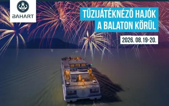 Balatonboglár 2026. augusztus 20.  - Ünnepi tűzijátéknéző   sétahajó és bulihajó 2026. augusztus 19-én