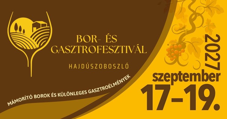 Bor- és Gasztrofesztivál Hajdúszoboszló 2027