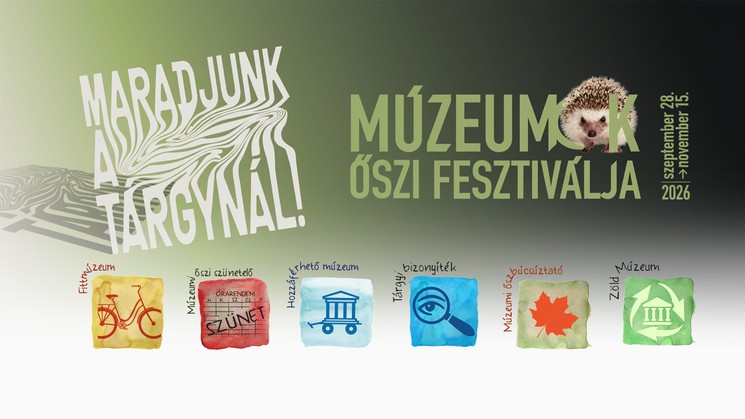 Múzeumok Őszi Fesztiválja Gyula 2026