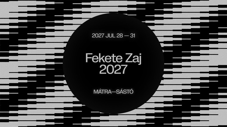 Fekete Zaj Fesztivál 2027  Mátra-Sástó