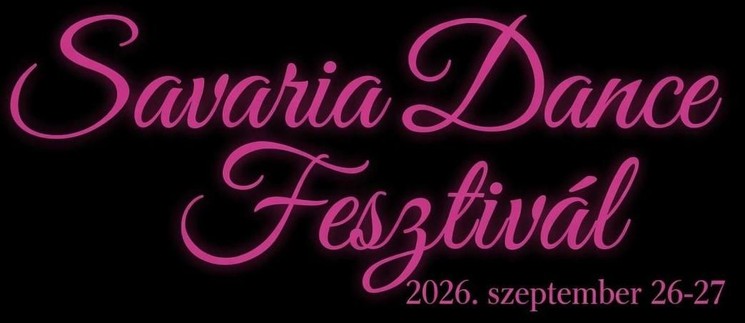 Savaria Nemzetközi Táncverseny Szombathely 2026 - Savaria Dance Festival