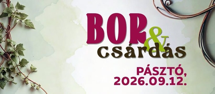 Szüret Pásztó 2026 - Bor és csárdás ünnepe
