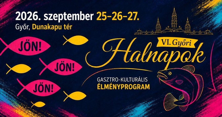 Győri Halnapok 2026 -  Gasztro-kulturális élményprogram