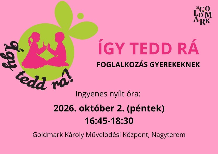 Családi program Keszthely 2026 - Színes programok a Goldmark Károly Művelődési Központban