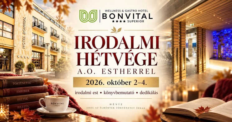 Tematikus hétvége Hévíz 2026 - Irodalmi hétvége A.O. Estherrel a Bonvital Gastro & Wellness Hotelben