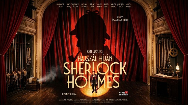 Hajszál híján Sherlock Holmes krimikomédia 2026 Veresegyház – különleges színházi premier a Veres 1 Színházban