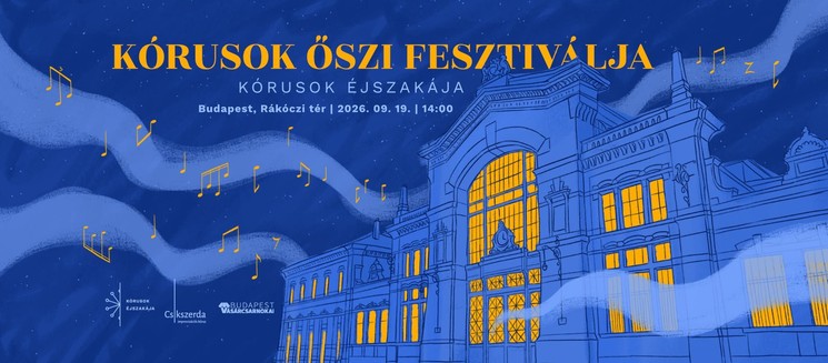 Kórusok Éjszakája 2026 Budapest - Kórusok Őszi Fesztiválja