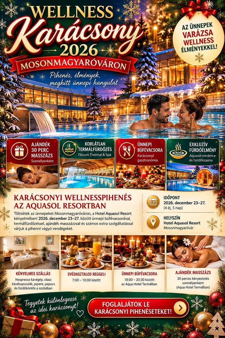 Wellness karácsony 2026 Mosonmagyaróvár - Ünnepi pihenés a Hotel Aquasol Resort **** szállodában