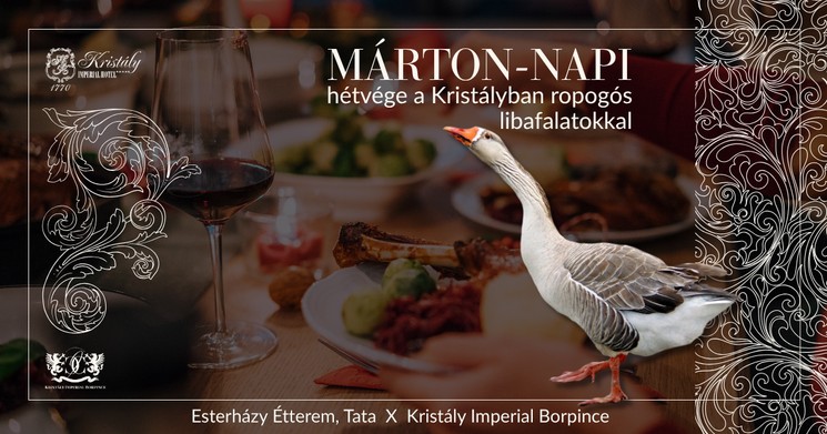 Márton-napi hétvége Tata  2026 - libafinomságok és wellness a Kristály Imperial Hotelben