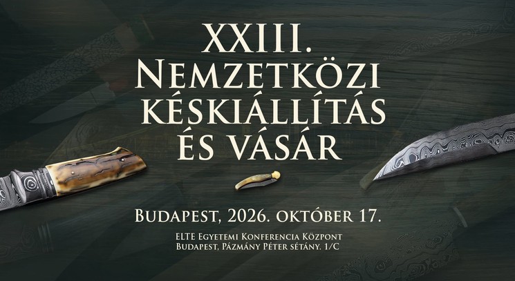Késkiállítás és Nemzetközi Vásár 2026 Budapest