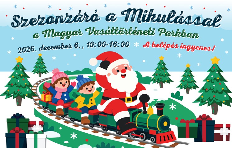 Mikulás program Budapest 2026 - Mikulás Expressz a Magyar Vasúttörténeti Parkban