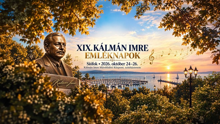 Csárdáskirály 2026 Siófok - Operett, szenvedély, világsiker Kálmán Imre hallhatatlan dallamaival