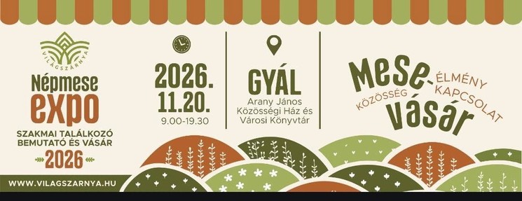 Világszárnya Népmese Expo 2026 Gyál - Országos népmesei szakmai vásár