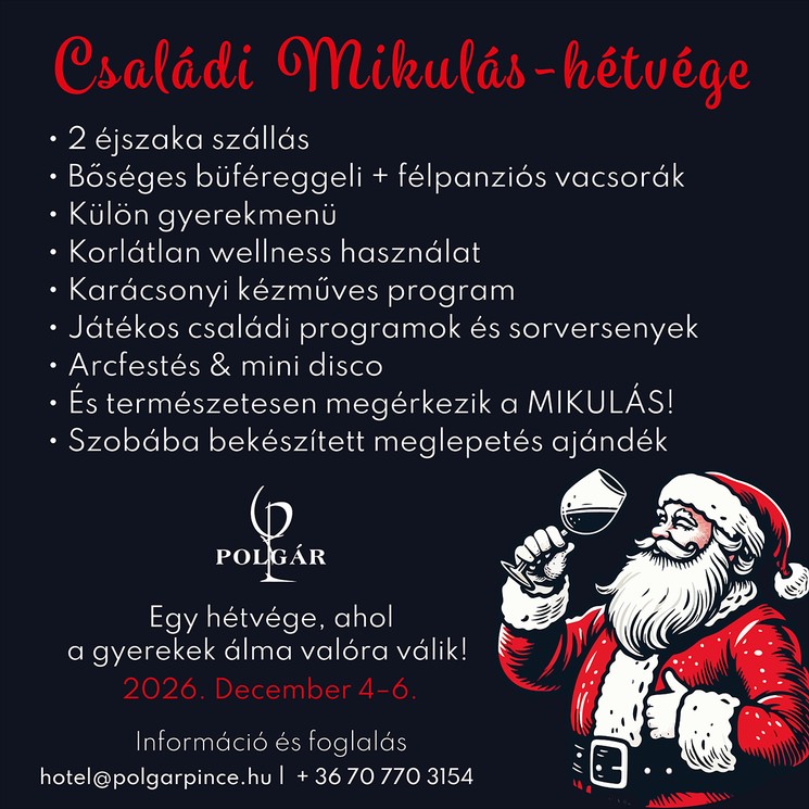 Mikulás hétvége Villány 2026 - Kalandos családi wellness pihenés játékos programokkal, Mikulás-találkozással