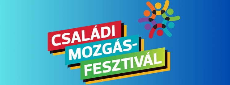 Családi Mozgásfesztivál 2026 Budapest - Játssz, sportolj, élvezd!